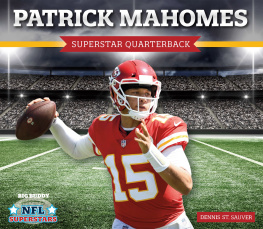 Dennis St. Sauver - Patrick Mahomes: Superstar Quarterback