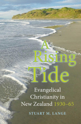 Stuart M. Lange - A Rising Tide: Evangelical Christianity in New Zealand 1930–65