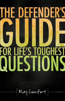 Ray Comfort The Defenders Guide for Lifes Toughest Questions