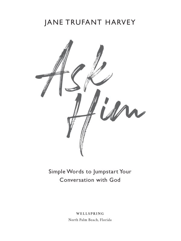 Ask Him Simple Words to Jumpstart Your Conversation with God - image 4