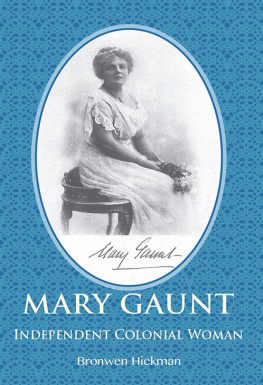 Bronwen Hickman - Mary Gaunt: Independent Colonial Woman