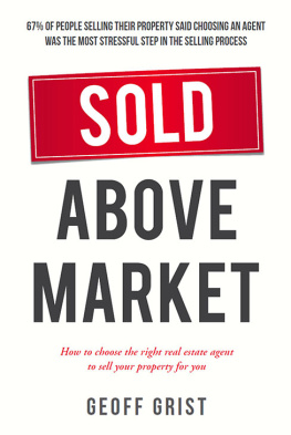 Geoff Grist - Sold Above Market: How to choose the right real estate agent to sell your property for you