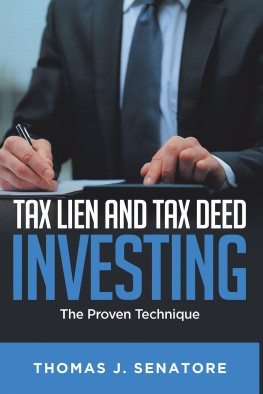 Thomas J. Senatore - Tax Lien and Tax Deed Investing: The Proven Technique