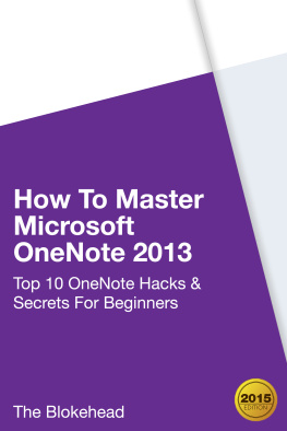 Scott Green - How to Master Microsoft OneNote 2013: Top 10 OneNote Hacks & Secrets For Beginners