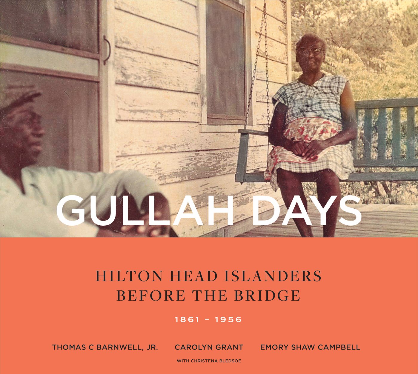 Gullah Days GULLAH DAYS Hilton Head Islanders before the Bridge 18611956 - photo 1