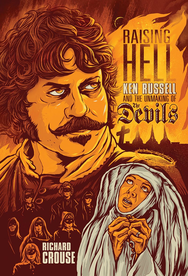 RAISING HELL KEN RUSSELL AND THE UNMAKING OF THE DEVILS 9781770902817 How - photo 2