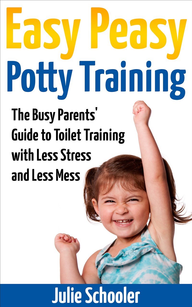 Easy Peasy Potty Training The Busy Parents Guide to Toilet Training with Less - photo 1