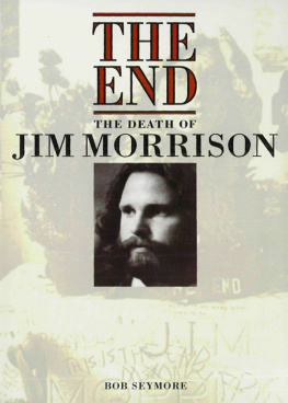 Bob Seymore - The end: the death of Jim Morrison