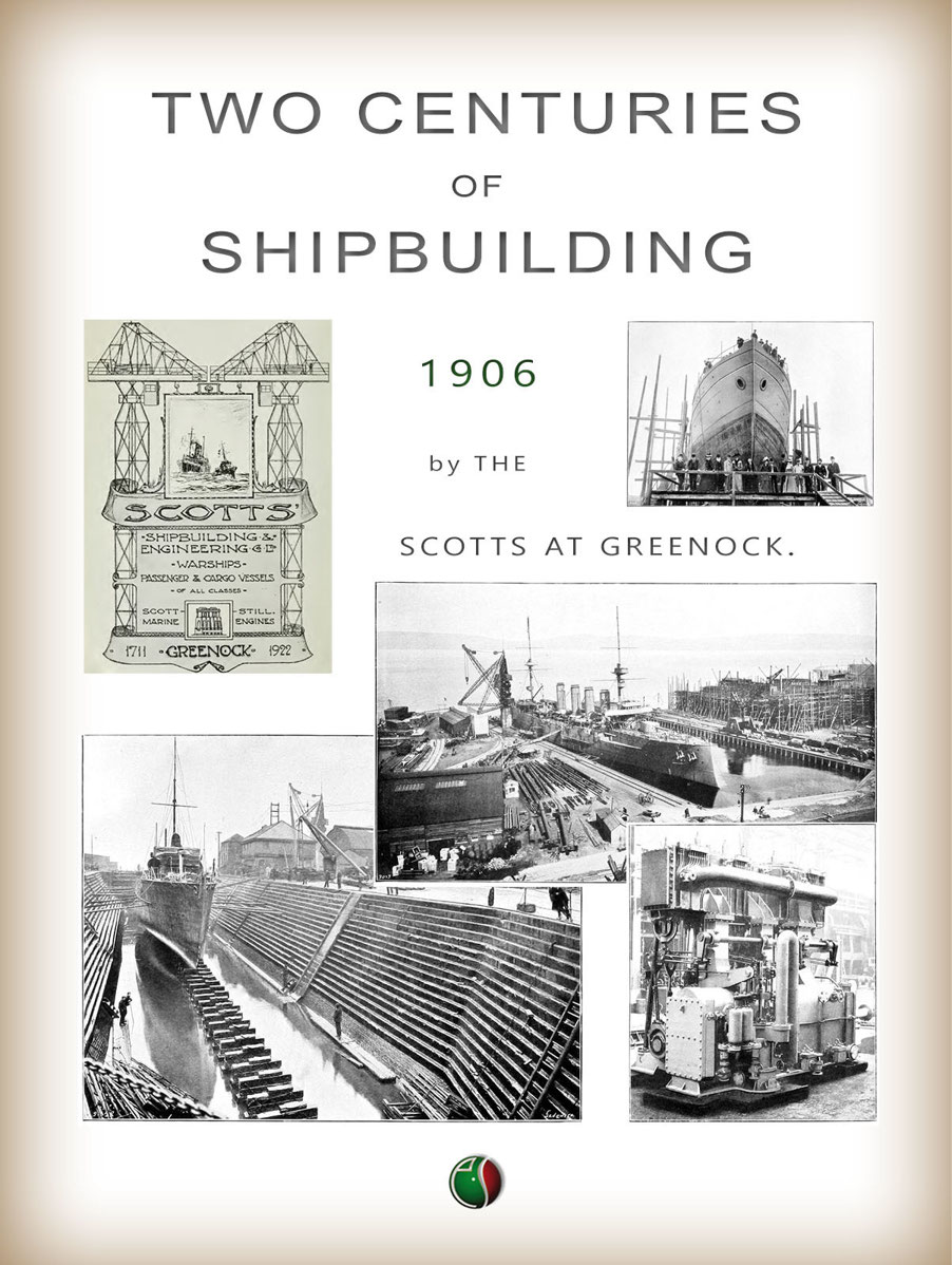 Two Centuries of Shipbuilding by the Scotts at Greenock Scotts Shipbuilding - photo 1