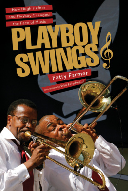Patty Farmer - Playboy Swings: How Hugh Hefner and Playboy Changed the Face of Music