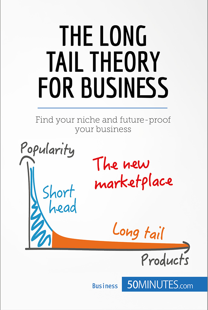 The long tail theory for business Key informati - photo 1