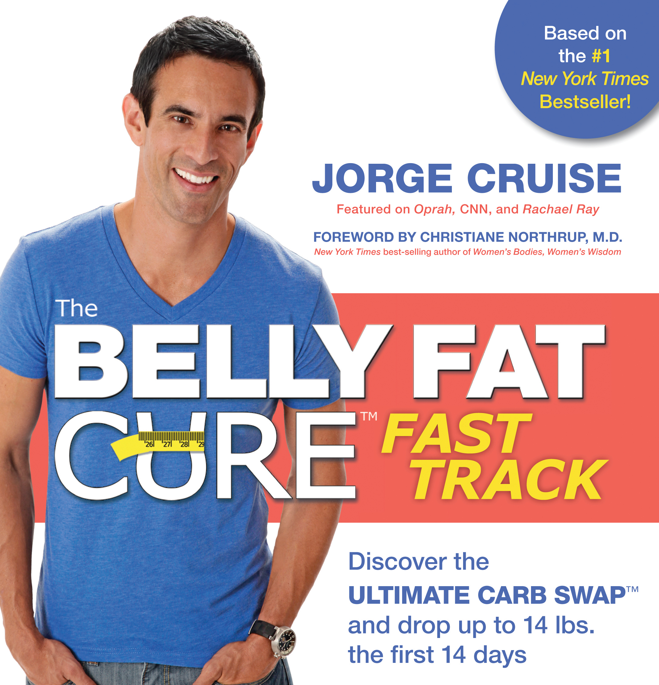 Praise for Jorge Cruise and The Belly Fat Cure Jorge Cruise gets it right by - photo 1