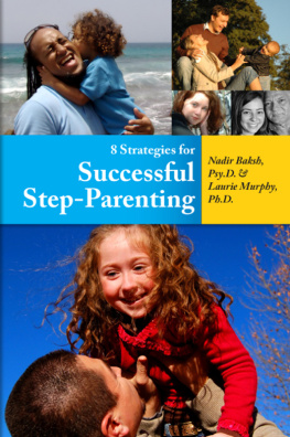 Nadir Baksh - 8 Strategies for Successful Step-Parenting: 8 Strategies