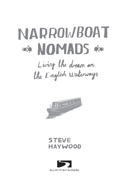 NARROWBOAT NOMADS Copyright Steve Haywood 2015 All rights reserved No part of - photo 2