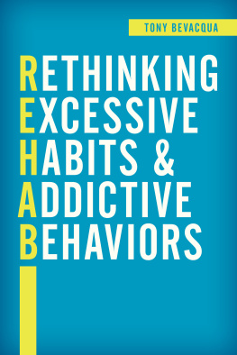 Tony Bevacqua - Rethinking Excessive Habits and Addictive Behaviors