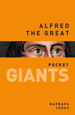 Barbara Yorke - Alfred the Great: pocket GIANTS