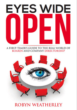 Robyn Weatherley - Eyes Wide Open: A First-Timers Guide to the Real World of Boards and Company Directorship