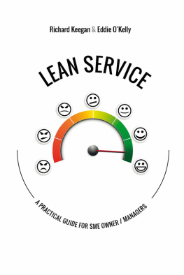 Richard Keegan - LEAN SERVICE: A Practical Guide for SME Owner / Managers