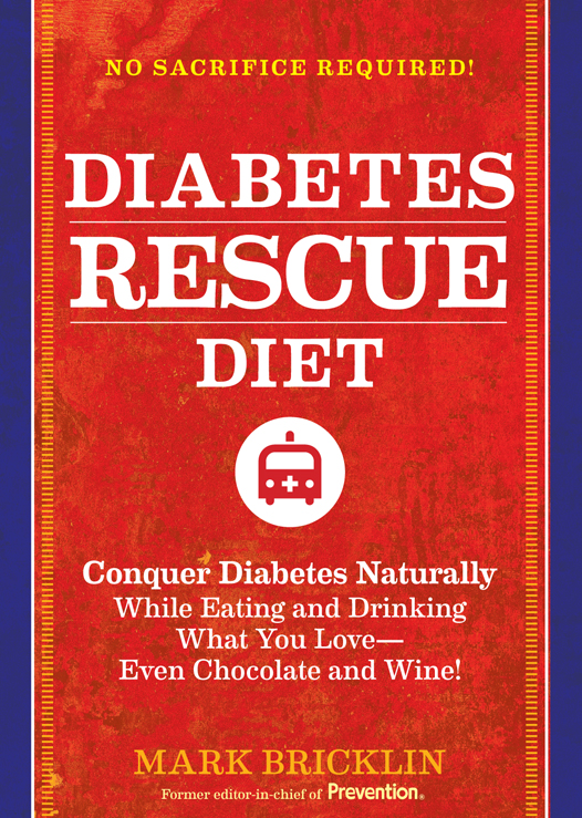 DIABETES RESCUE DIET Conquer Diabetes Naturally While Eating and - photo 1