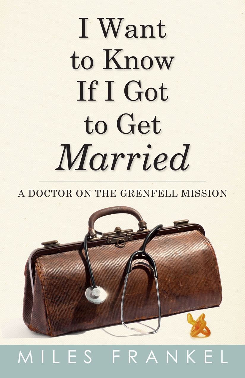 I WANT TO KNOW IF I GOT TO GET MARRIED MILES FRANKEL Flanker Press - photo 1