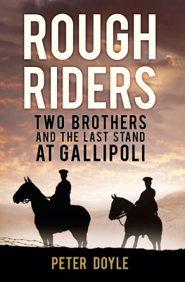 Peter Doyle Rough Riders: Two Brothers and the Last Stand at Gallipoli