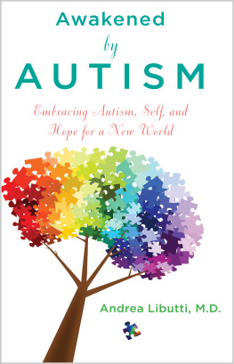 Andrea Libutti - Awakened by Autism: Embracing Autism, Self, and Hope for a New World