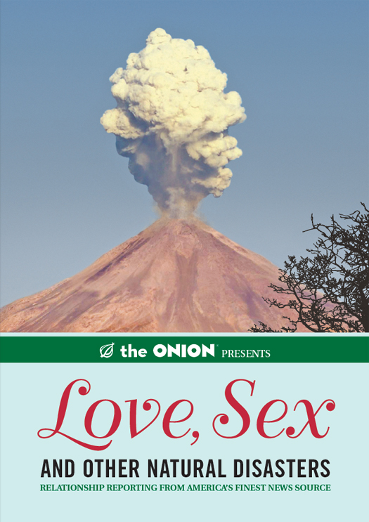 Love Sex and Other Natural Disasters Copyright 2011 by On - photo 1