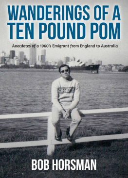 Bob Horsman - Wanderings of a Ten Pound Pom