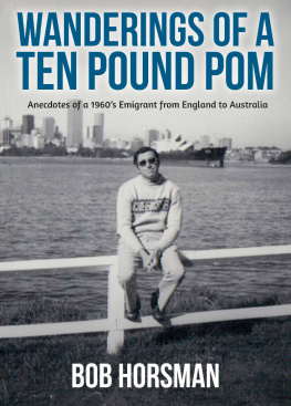 Bob Horsman Wanderings of a Ten Pound Pom