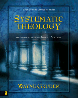 Wayne Grudem - Systematic Theology: An Introduction to Biblical Doctrine