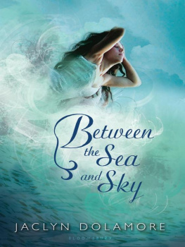 Jaclyn Dolamore Between the Sea and Sky