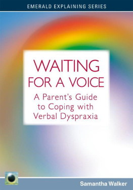 Sam Walker - Waiting for a Voice: A Parents Guide to Coping with Verbal Dyspraxia