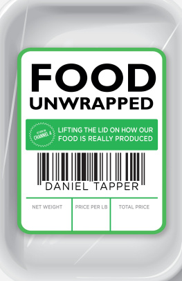 Daniel Tapper - Food Unwrapped: Lifting the Lid on How Our Food Is Really Produced