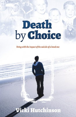 Vicki Hutchinson - Death by Choice: Living with the Impact of the Suicide of a Loved One