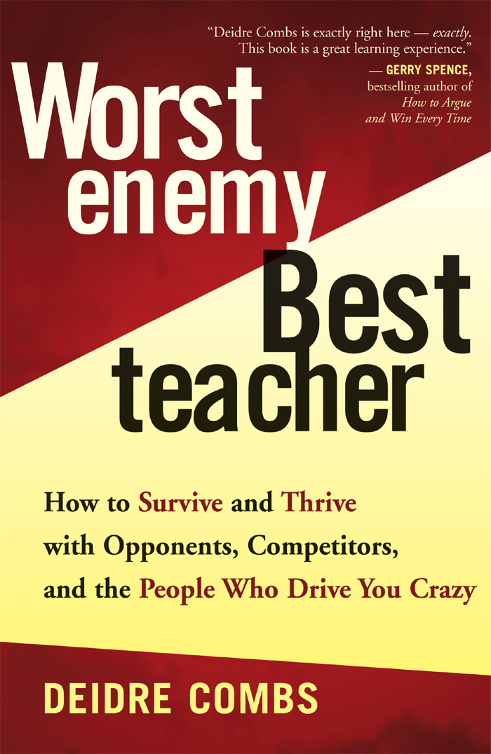 Praise for Worst Enemy Best Teacher For years I have heard and taught that - photo 1