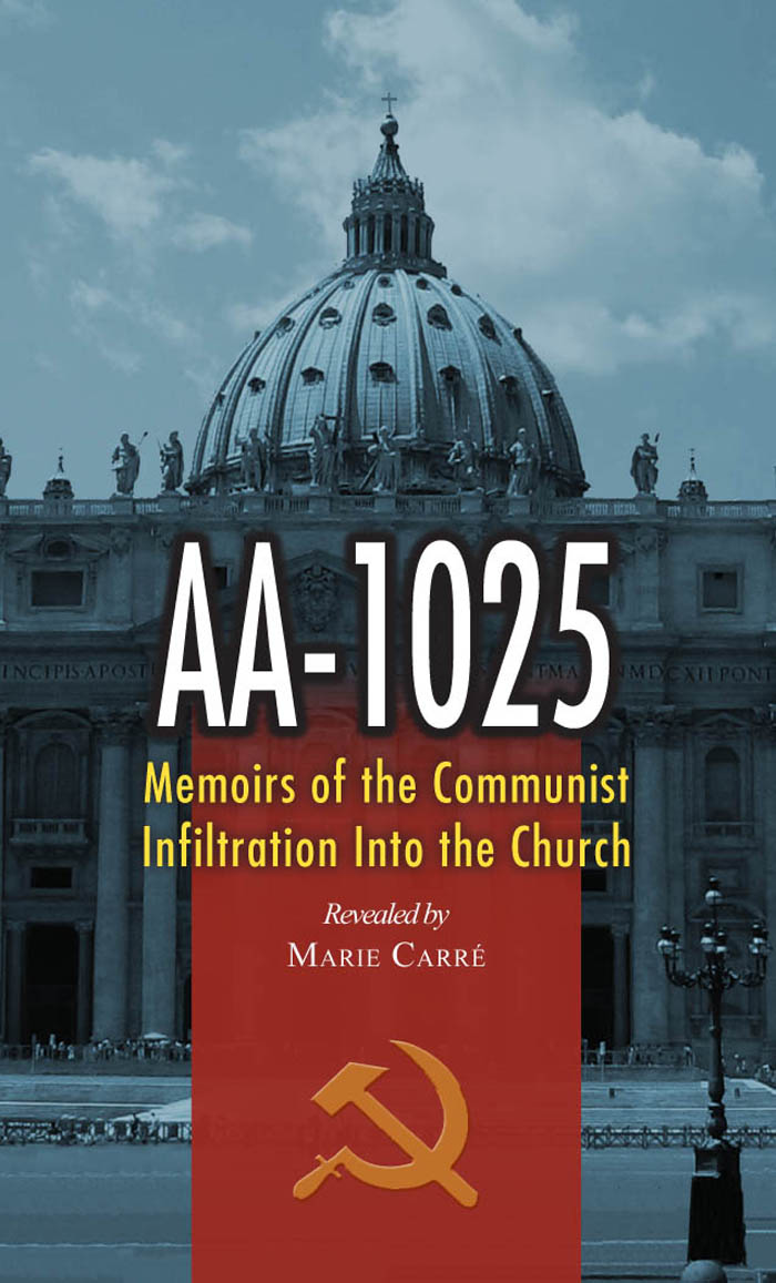 AA-1025 Memoirs of the Communist Infiltration Into the Church AA-1025 Memoirs - photo 1