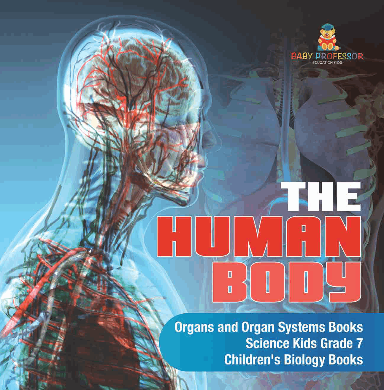 The Human Body Organs and Organ Systems Books Science Kids Grade 7 Childrens Biology Books - photo 1