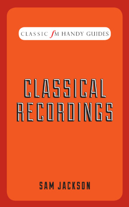 Sam Jackson Classical Recordings: Classic FM Handy Guides