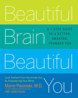 Marie Pasinski - Beautiful Brain, Beautiful You: Look Radiant from the Inside Out by Empowering Your Mind