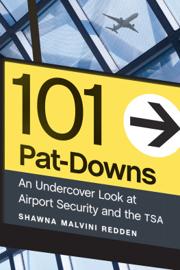 Shawna Malvini Redden - 101 Pat-Downs: An Undercover Look at Airport Security and the TSA