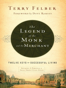 Terry Terry - The Legend of the Monk and the Merchant: Twelve Keys to Successful Living