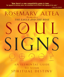 Rosemary Altea - Soul Signs: An Elemental Guide to Your Spiritual Destiny