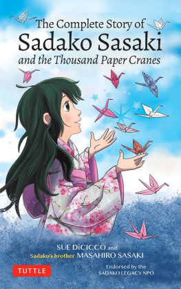 Masahiro Sasaki - The Complete Story of Sadako Sasaki: And the Thousand Paper Cranes