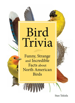 Stan Tekiela - Bird Trivia: Funny, Strange and Incredible Facts about North American Birds