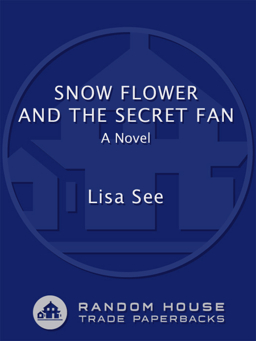 Acclaim for Snow Flower and the Secret Fan Both heartbreaking and - photo 1