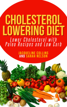 Jacqueline Collins - Cholesterol Lowering Diet: Lower Cholesterol with Paleo Recipes and Low Carb