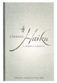 CLASSIC HAIKU A Masters Selection Selected and Translated by Yuzuru Miura - photo 6