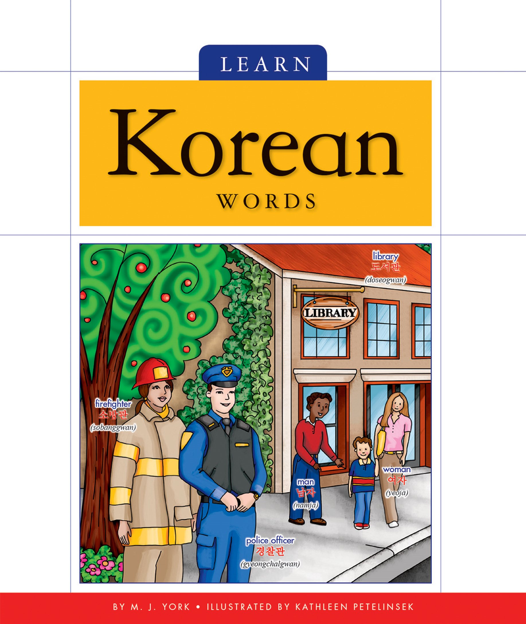 Korean BY M J YORK ILLUSTRATED BY KATHLEEN PETELINSEK LEARN WORDS man namja - photo 1