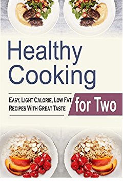 Healthy Cooking For Two Easy Light Calorie Low Fat Recipes With Great Taste - photo 3