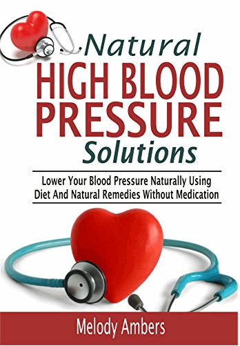 Natural High Blood Pressure Solutions Lower Your Blood Pressure Naturally - photo 2